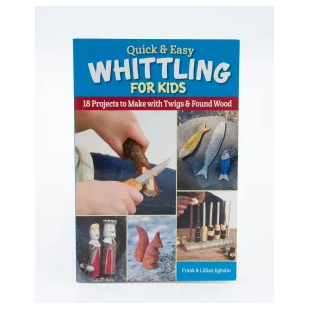 Book - Quick & Easy Whittling for Kids